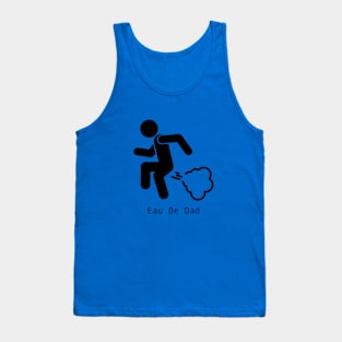 Eau De Dad ! Tank Top